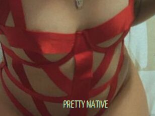 PRETTY_NATIVE