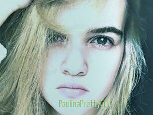 PaulinaPrettyGirl