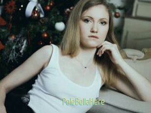PeleBellaHere