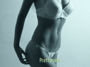 Prettyhana
