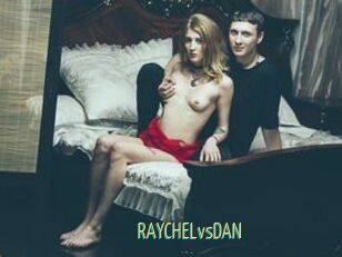RAYCHELvsDAN