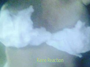 Raine_Reaction