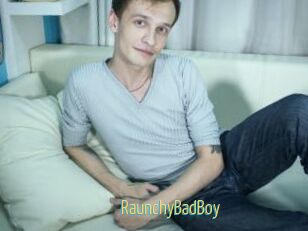 RaunchyBadBoy