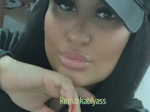 Remarkablyass