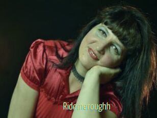 Ridemeroughh