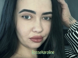 Rossekaroline