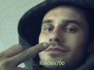 Rowdiex760