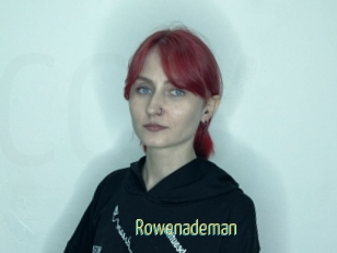 Rowenademan