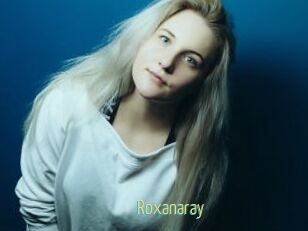Roxanaray