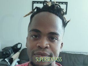 SUPERSEXYASS