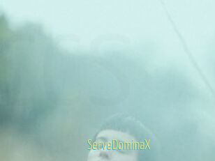 ServeDominaX
