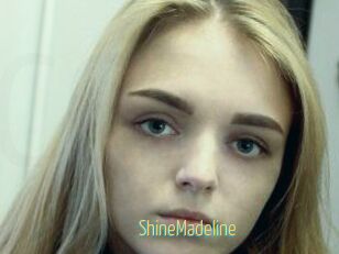 ShineMadeline