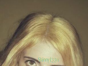 Skinnyt33n