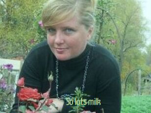 So_lots_milk