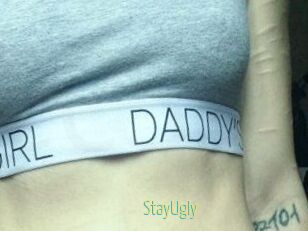 StayUgly