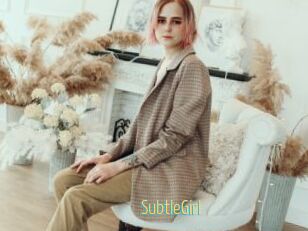SubtleGirl