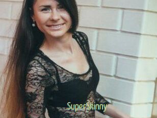 SuperSkinny