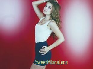 SweetMilanaLana