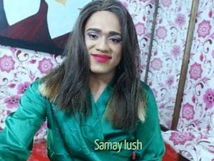 Samay_lush