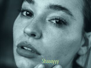 Shaaayyy