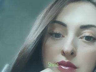 Shine