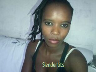 Slendertits
