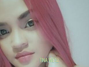 TINA_WET2