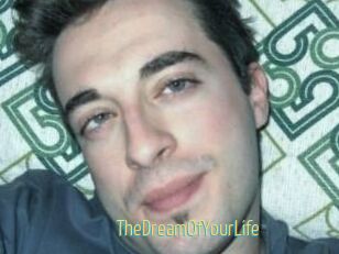 TheDreamOfYourLife