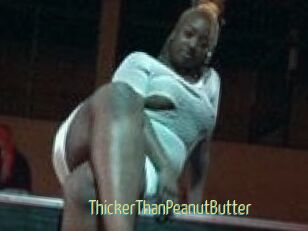 ThickerThanPeanutButter
