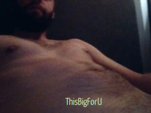 ThisBigForU