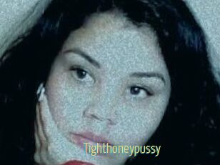 Tighthoneypussy