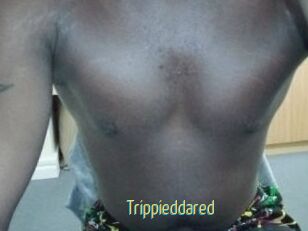 Trippieddared