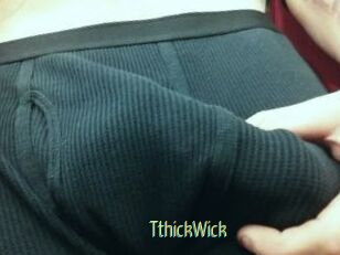 TthickWick