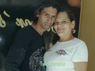 TwoLatins69