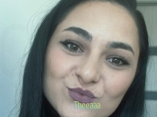 Theeaaa