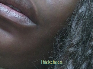 Thickchocx