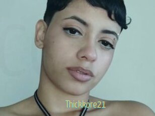 Thickkore21