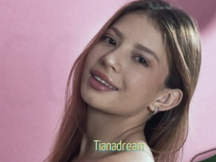 Tianadream