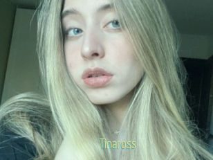 Tinaross