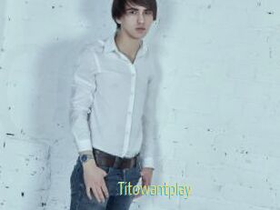 Titowantplay