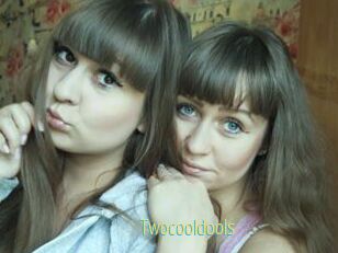 Twocooldools
