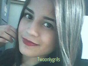Twoonlygrils