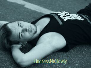 UndressMeSlowly