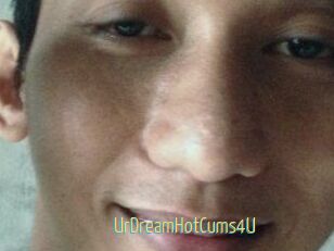 UrDreamHotCums4U