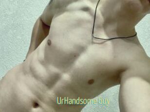UrHandsome_Guy