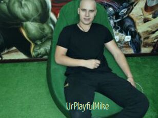 UrPlayfulMike