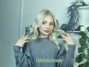 Udeladunaway