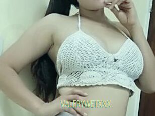 VALERYWETXXX