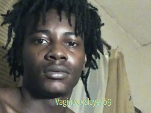 Vaginaxxslayer69