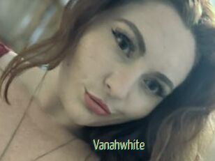 Vanahwhite
